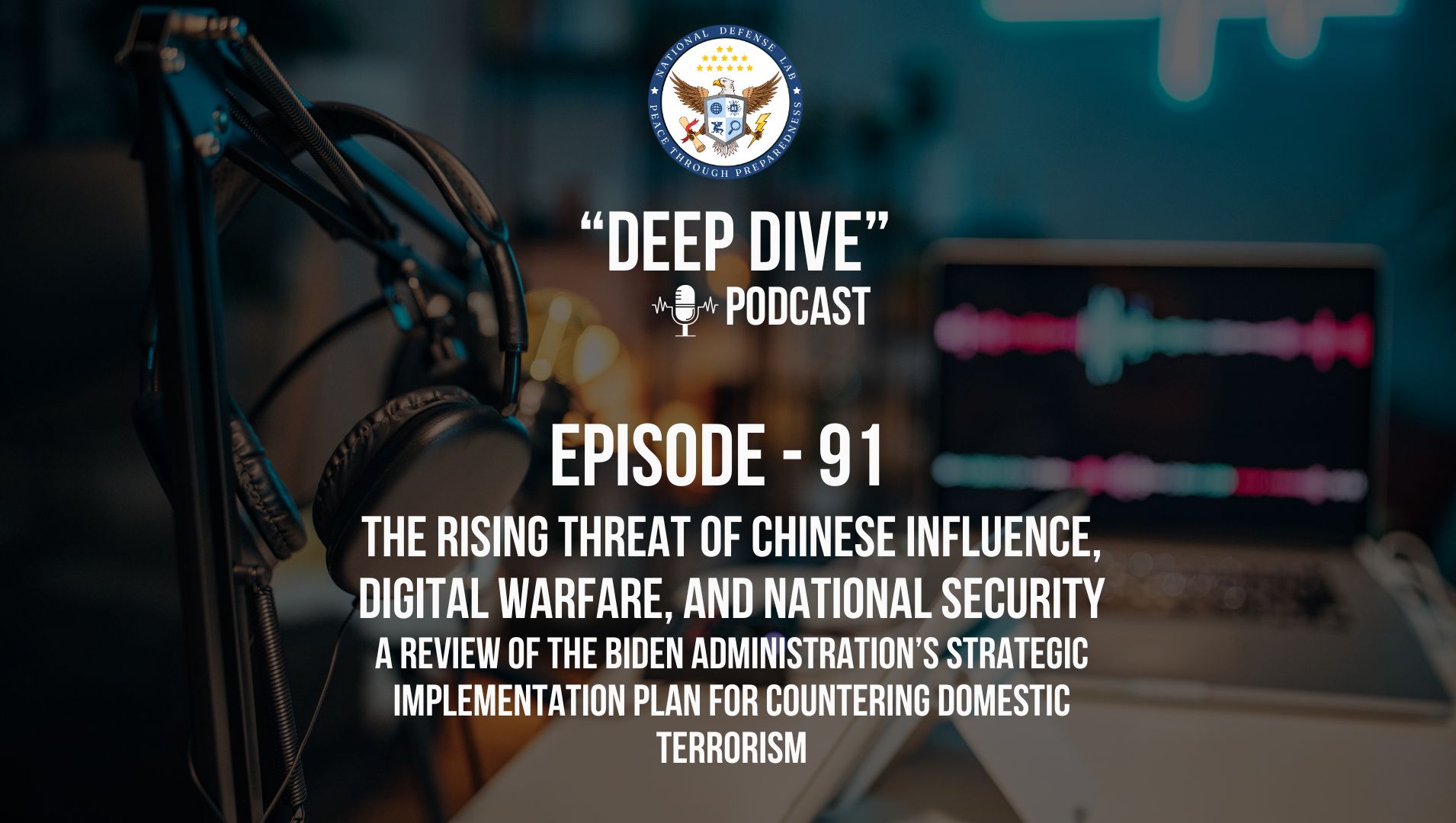 Episode 91 - Review of the Biden Administration’s Strategic Implementation Plan for Countering Domestic Terrorism